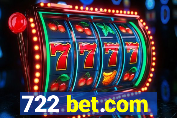 722 bet.com